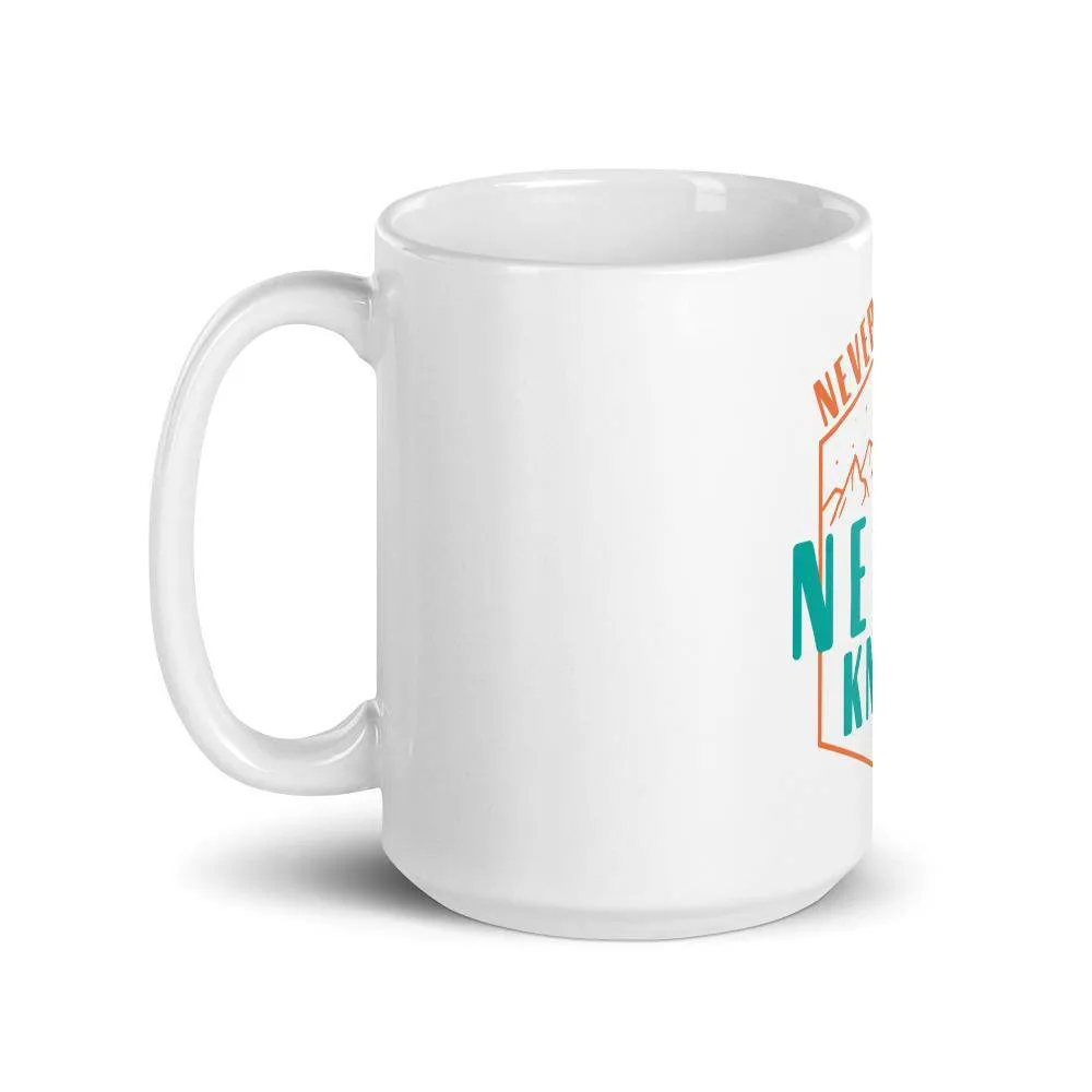 Never try never know mug