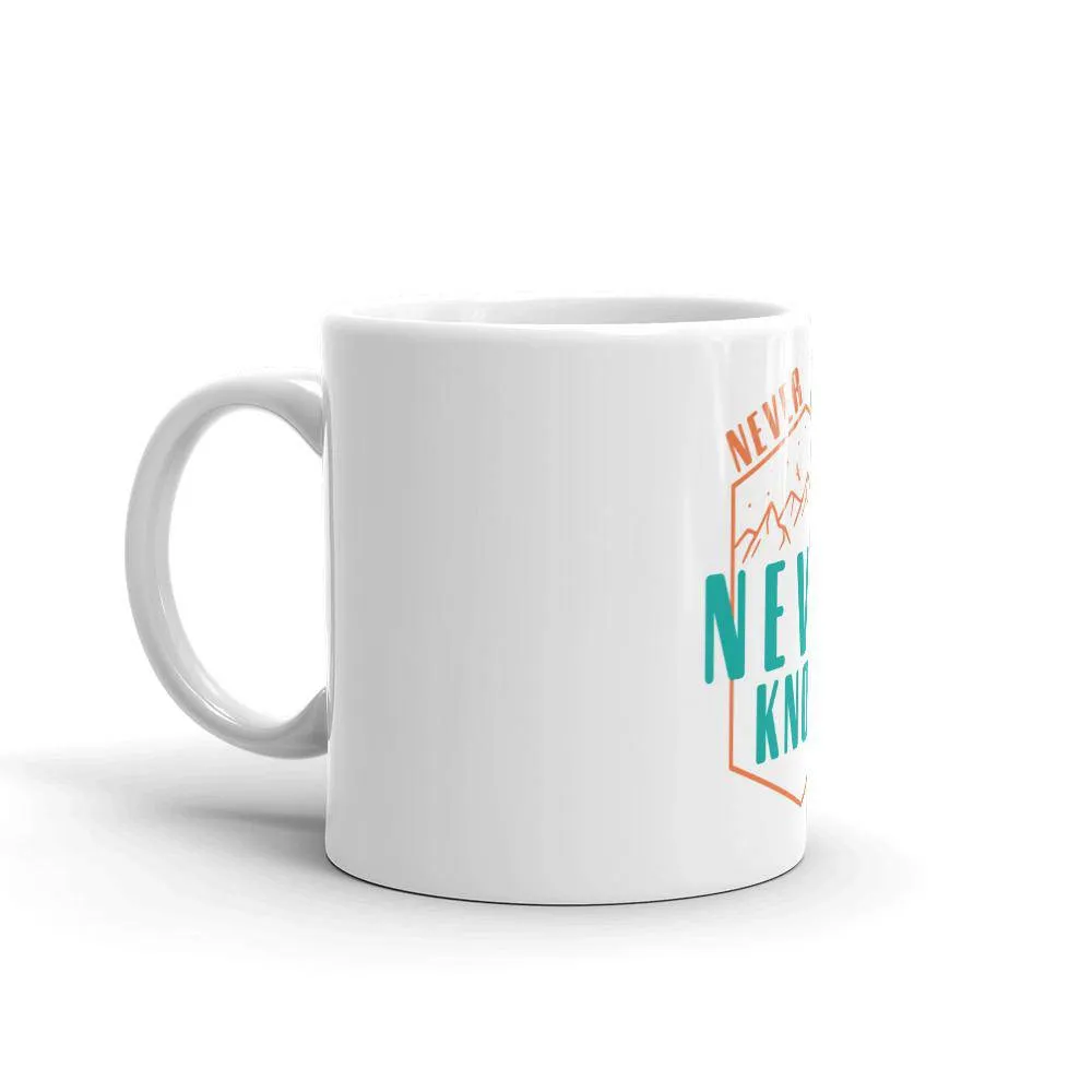 Never try never know mug