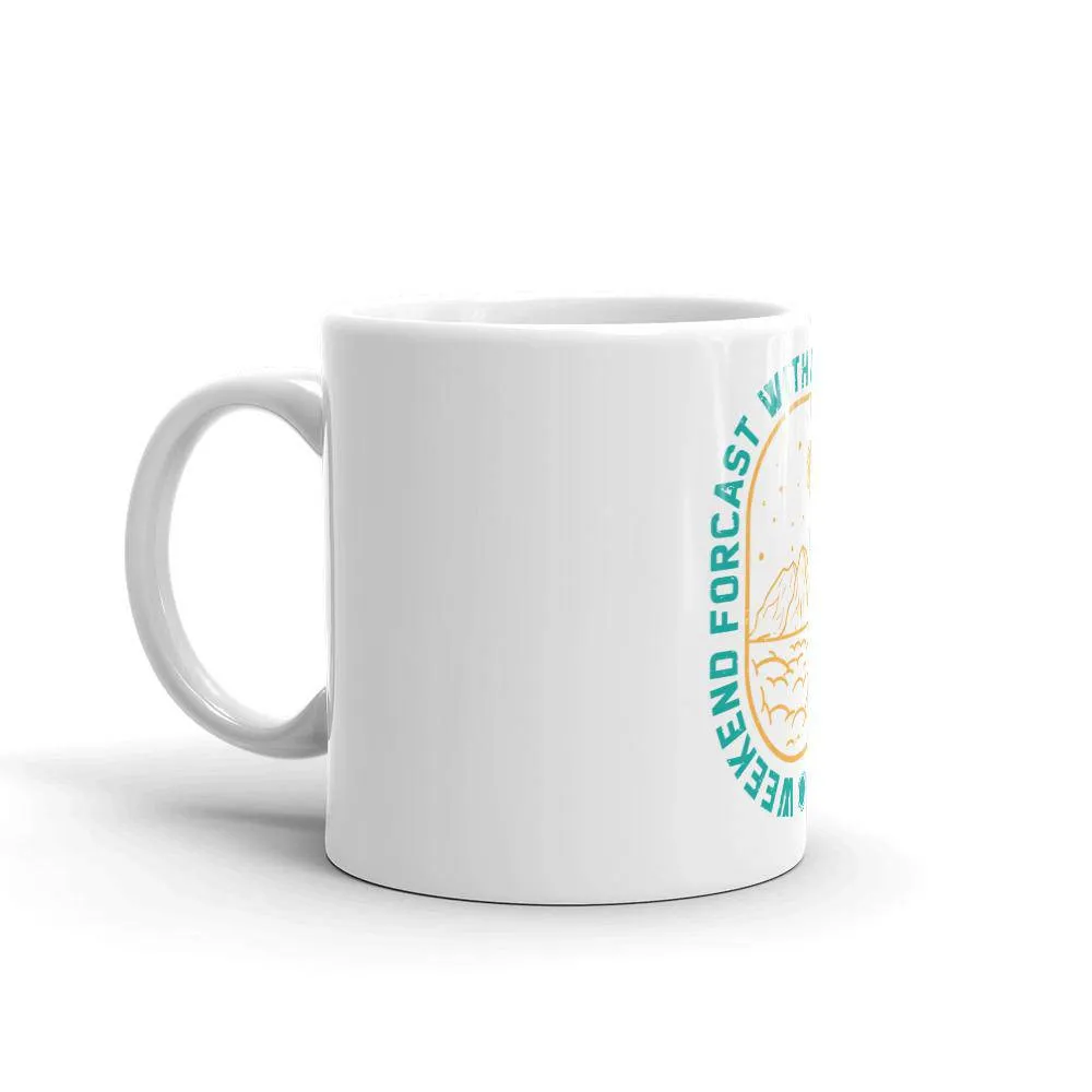 Weekend forecast with a chance of drinking mug