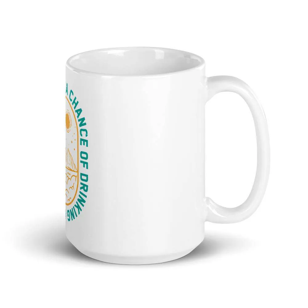 Weekend forecast with a chance of drinking mug