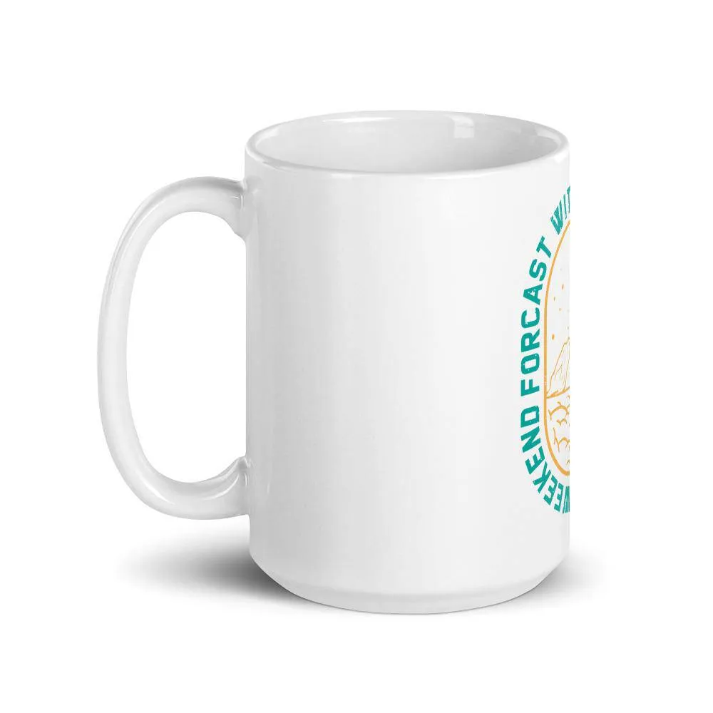 Weekend forecast with a chance of drinking mug